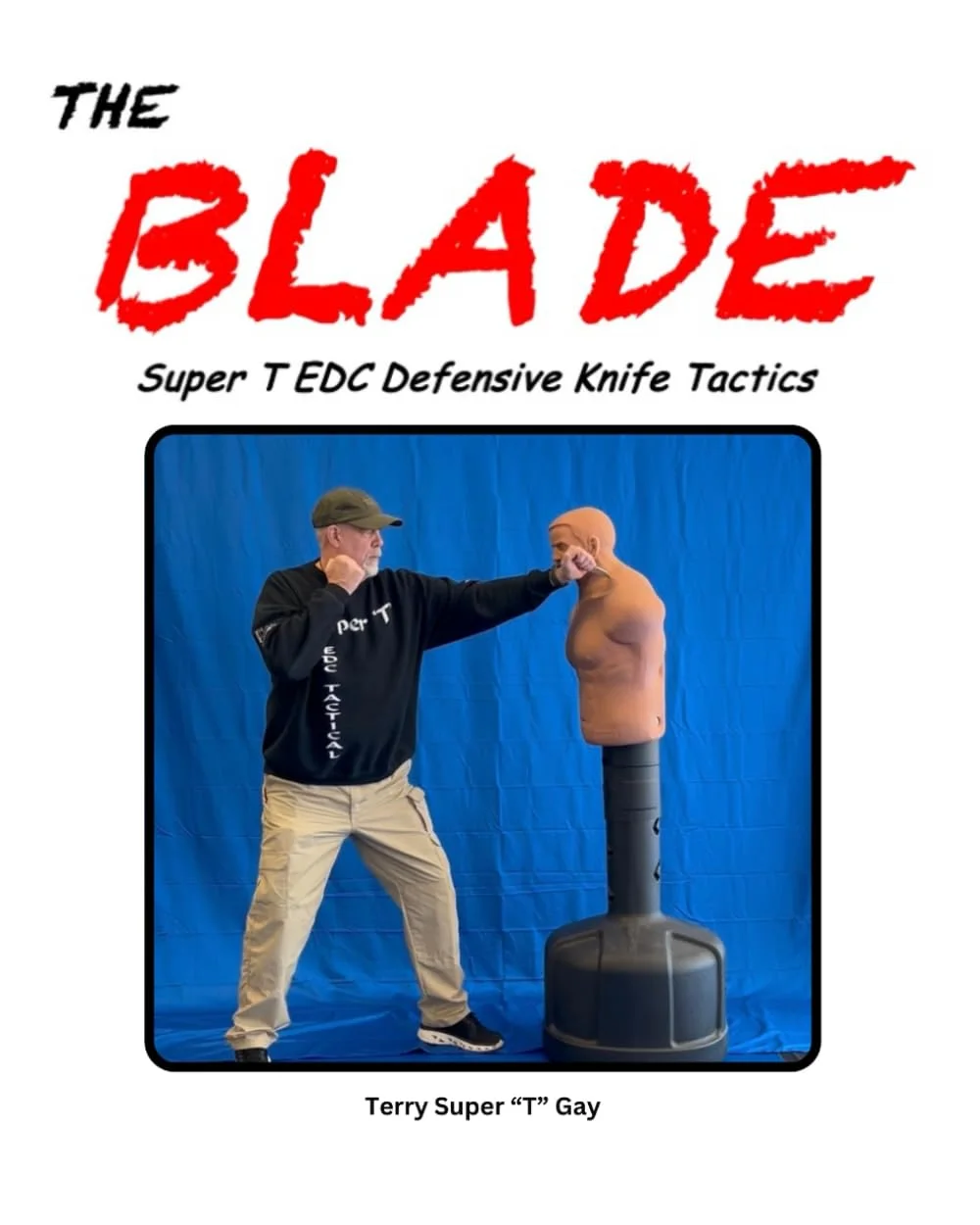 Cover of The BLADE: Super T EDC Defensive Knife Tactics by Terry Super T Gay